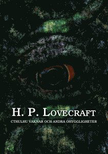 Cover for H. P. Lovecraft · Cthulhu vaknar och andra ohyggligheter (Book) (2011)