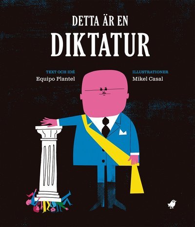 Detta är en diktatur - Equipo Plantel - Bøger - Bokförlaget Tranan - 9789189751026 - 24. maj 2023