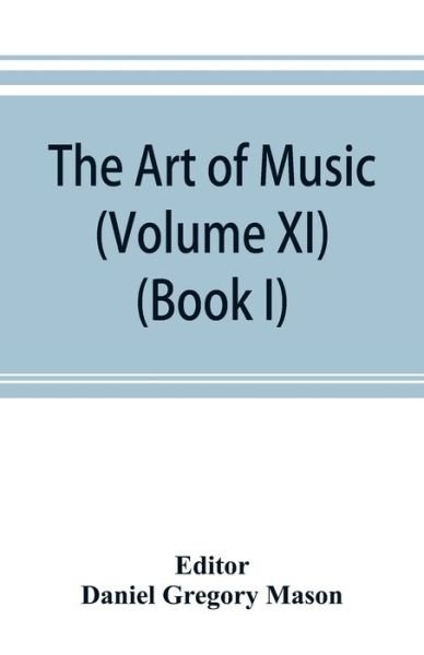 Cover for Daniel Gregory Mason · The art of music (Pocketbok) (2019)