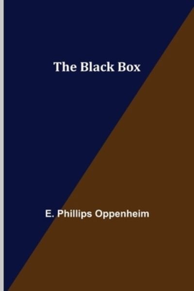 Cover for E Phillips Oppenheim · The Black Box (Paperback Book) (2021)