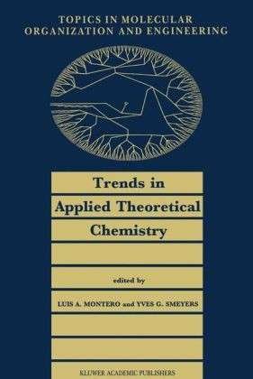 L a Montero · Trends in Applied Theoretical Chemistry - Topics in Molecular Organization and Engineering (Pocketbok) [Softcover reprint of the original 1st ed. 1992 edition] (2011)