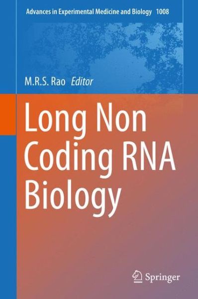 Long Non Coding RNA Biology - Advances in Experimental Medicine and Biology - - Books - Springer Verlag, Singapore - 9789811052026 - September 5, 2017