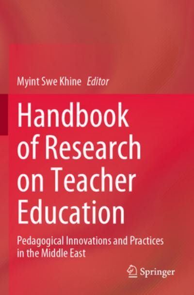 Cover for Myint Swe Khine · Handbook of Research on Teacher Education (Buch) (2023)