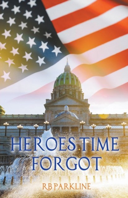 Cover for Rb Parkline · Heroes Time Forgot (Paperback Book) (2021)