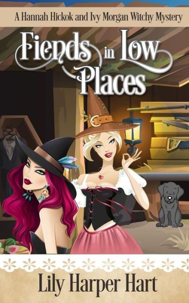 Cover for Lily Harper Hart · Fiends in Low Places: A Hannah Hickok and Ivy Morgan Witchy Mystery (Paperback Book) (2021)