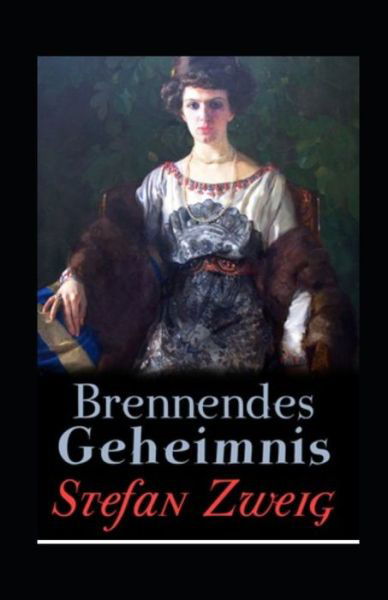 Cover for Stefan Zweig · Brennendes Geheimnis (illustriert) (Taschenbuch) (2021)