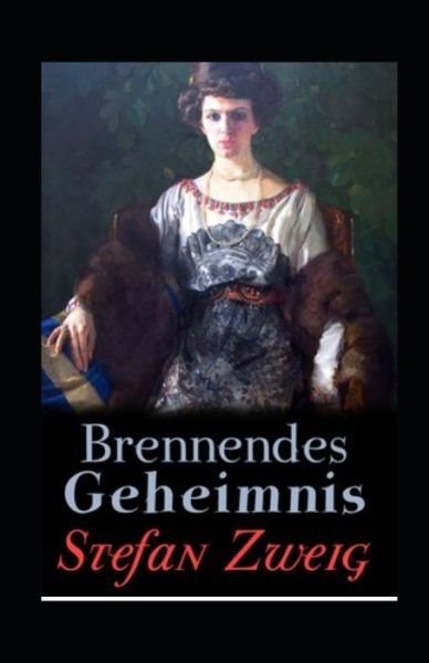 Cover for Stefan Zweig · Brennendes Geheimnis (illustriert) (Paperback Book) (2021)
