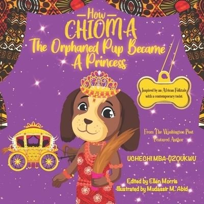 Cover for Uchechi Mba-Uzoukwu · How Chioma The Orphaned Pup Became a Princess (Paperback Book) (2021)