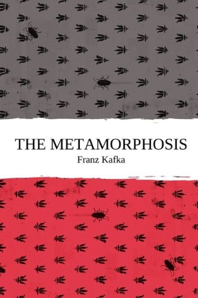 Cover for Franz Kafka · The Metamorphosis: The Transformation of Gregorio Samsa (Paperback Book) (2021)