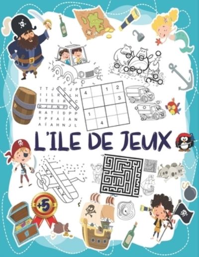 Cover for Pixa Education · L'ile de Jeux (Paperback Book) (2020)