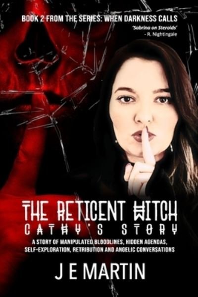 Cover for J E Martin · The Reticent Witch: Cathy's Story - When Darkness Calls (Paperback Bog) (2020)
