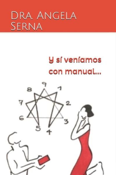 Cover for Dra Angela Serna · Y si veniamos con manual... (Paperback Book) (2020)