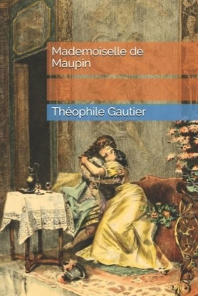 Cover for Theophile Gautier · Mademoiselle de Maupin (Paperback Book) (2021)