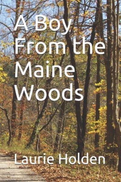 Cover for Laurie Holden · A Boy From the Maine Woods (Pocketbok) (2020)