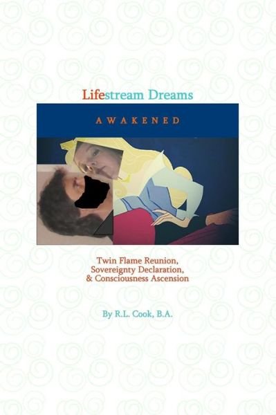 Cover for R L Cook B a · Lifestream Dreams Awakened (Paperback Book) (2020)