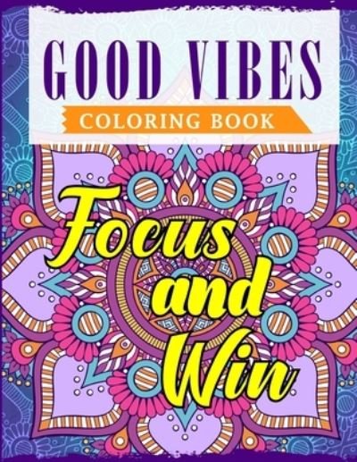 Good Vibes Coloring Book - Ss Publications - Bøger - Independently Published - 9798700569026 - 27. januar 2021
