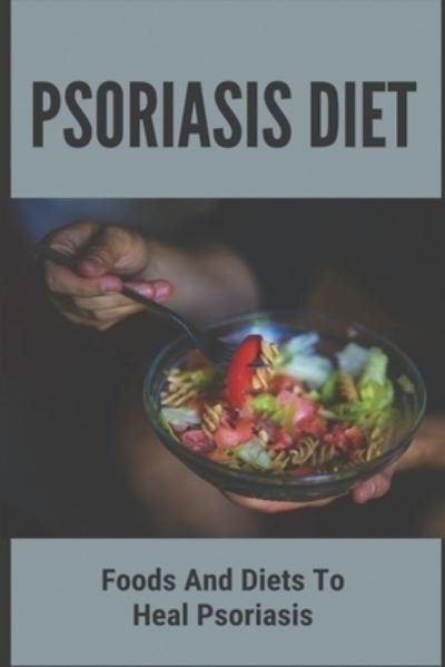 Cover for Thaddeus Lynema · Psoriasis Diet (Paperback Bog) (2021)