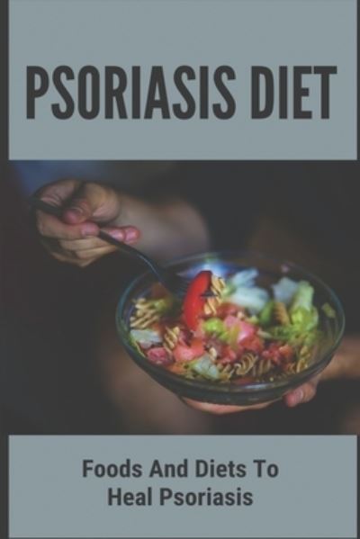 Cover for Thaddeus Lynema · Psoriasis Diet (Paperback Book) (2021)