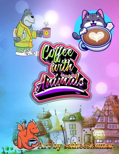 Cover for Sathees Kumar · Coffee with Animals (Paperback Book) (2021)