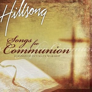Hillsong-songs of Communion - Hillsong - Music -  - 0000768389027 - 