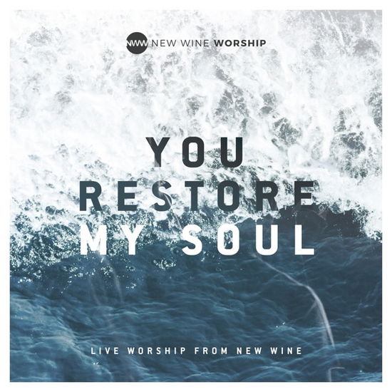 Cover for New Wine Worship · You Restore My Soul (Live) (CD) (2018)