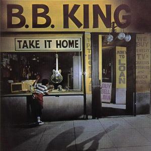 B.B. King · Take It Home (CD) [Remastered edition] (1990)