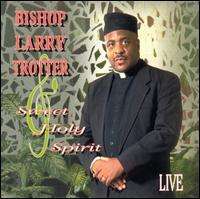 Cover for Trotter,larry / Sweet Holy Spirit · Live (CD) (1995)