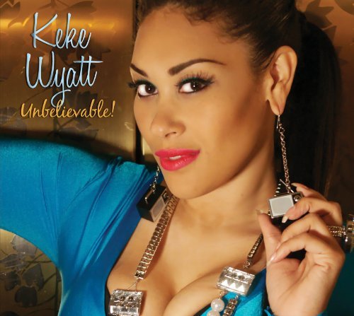 Keke Wyatt · Unbelievable (CD) [Japan Import edition] (2011)