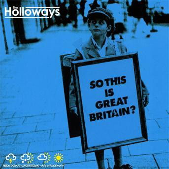 Cover for Holloways · So This Is Great Britain? (CD) (2009)