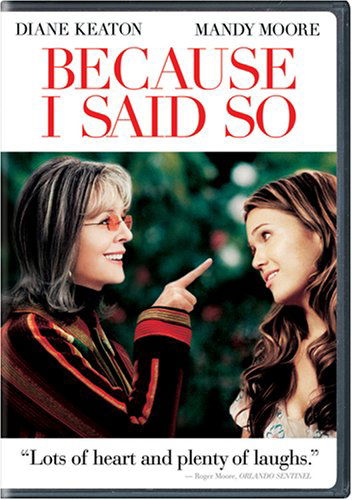 Cover for Because I Said So (DVD) [Widescreen edition] (2007)