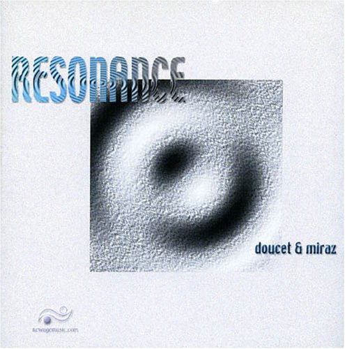 Resonance - Doucet & Miraz - Musiikki - ONLY NEW AGE MU - 0025981200027 - tiistai 10. toukokuuta 2005