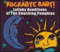 Cover for Rockabye Baby! · Lullaby Renditions Of Smashing Pumpkins (CD) (2007)
