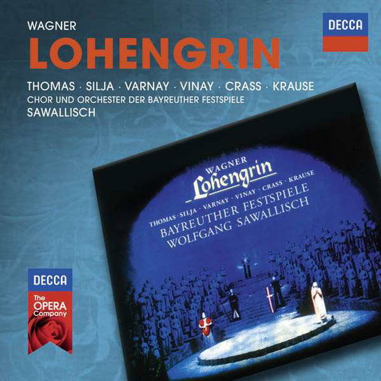 Decca Opera: Wagner: Lohengrin - Sawallisch / Thomas / Silja - Music - CLASSICAL - 0028947858027 - September 17, 2013