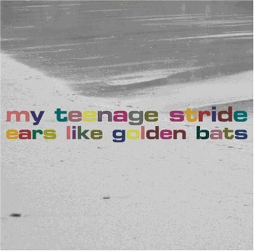 Cover for My Teenage Stride · Ears Like Golden Bats (CD) (2009)
