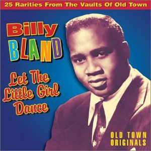 Billy Bland · Let the Little Girl Dance (CD) (1994)