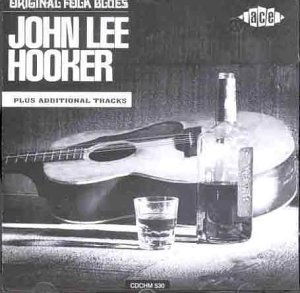 Original Folk Blues of John Le - John Lee Hooker - Musik - ACE RECORDS - 0029667153027 - 28. februar 1994