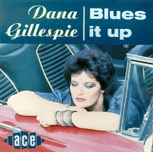 Blues It Up - Dana Gillespie - Musik - ACE RECORDS - 0029667195027 - 28. august 1990