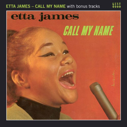 Call My Name - Etta James - Música - KENT - 0029667236027 - 26 de septiembre de 2011