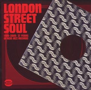 London Street Soul 1998-2009: 21 Years Acid / Var · London Street Soul 1988-2009: 21 Years Of Acid Jazz Records (CD) (2009)