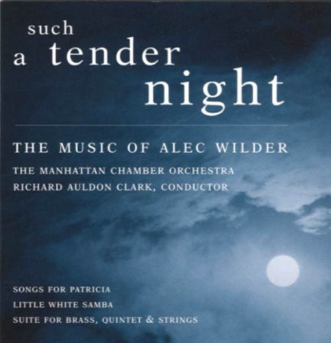 Such a Tender Night - Wilder / Clark / Manhattan Chamber Orchestra - Muziek - UNIVERSAL MUSIC - 0032466563027 - 17 februari 1998