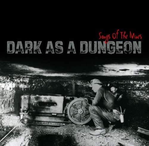 Cover for Dark As a Dungeon (CD) (2010)