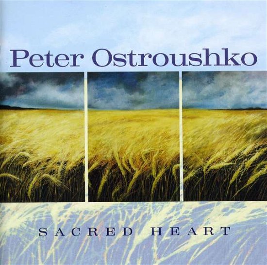 Cover for Ostroushko Peter · Sacred Heart (CD) (2018)