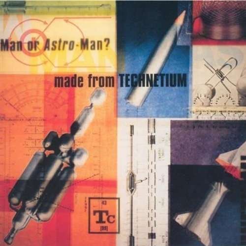 Cover for Man or Astro-man? · Made from Technetium (CD) (2005)