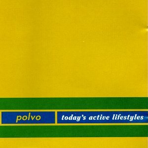 Today's Active Lifestyles - Polvo - Musik - MERGE - 0036172934027 - 19. April 1993
