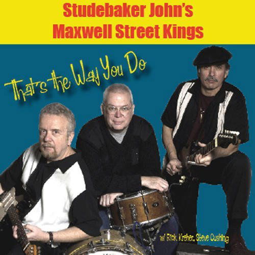 Cover for Studebaker John's Maxwell Street · That's the Way You Do (CD) (2010)