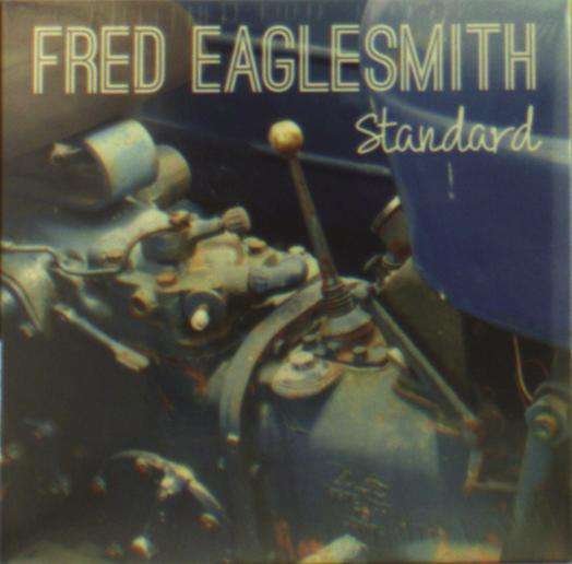Standard - Fred Eaglesmith - Musik - INDEPENDENT LABEL SE - 0039911037027 - 27. januar 2017