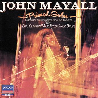 Primal Solos - John Mayall - Musikk - LONDON RECORDS - 0042282032027 - 