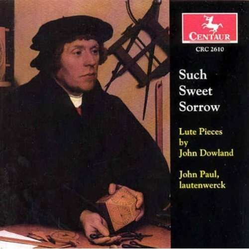 Such Sweet Sorrow: Lute Pieces - Dowland / Paul / Leopard - Musiikki - CTR - 0044747261027 - tiistai 30. syyskuuta 2003