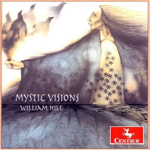 Mystic Visions - William Hill - Muziek - CENTAUR - 0044747287027 - 30 april 2014