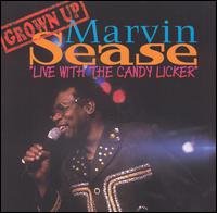 Cover for Marvin Sease · Live with the Candy Licker (CD) (2005)